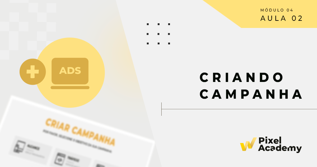 4.2 – Criando Uma Campanha