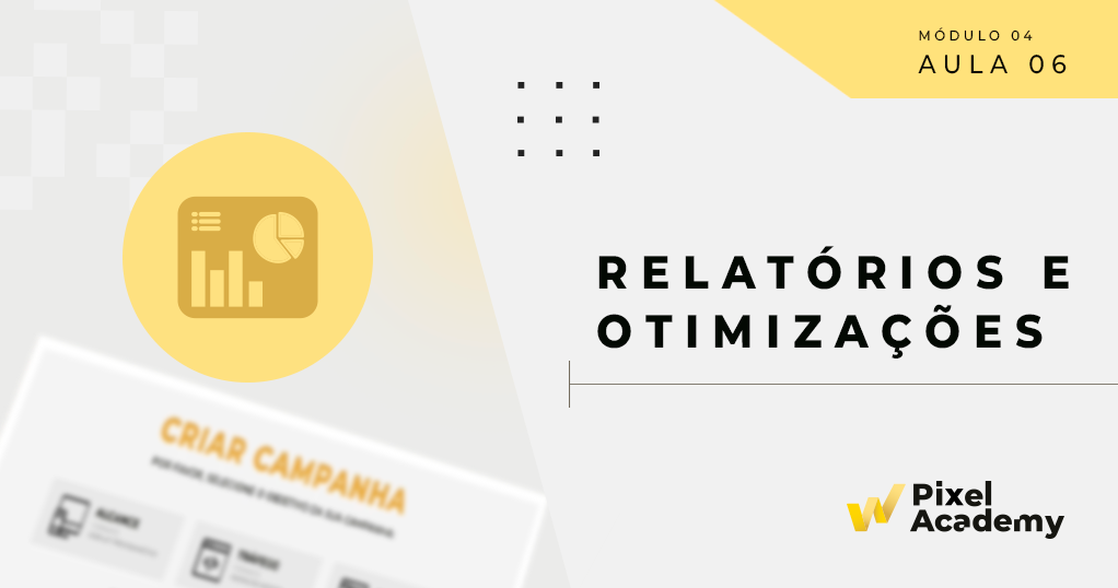 4.6 – Relatórios e Otimizações